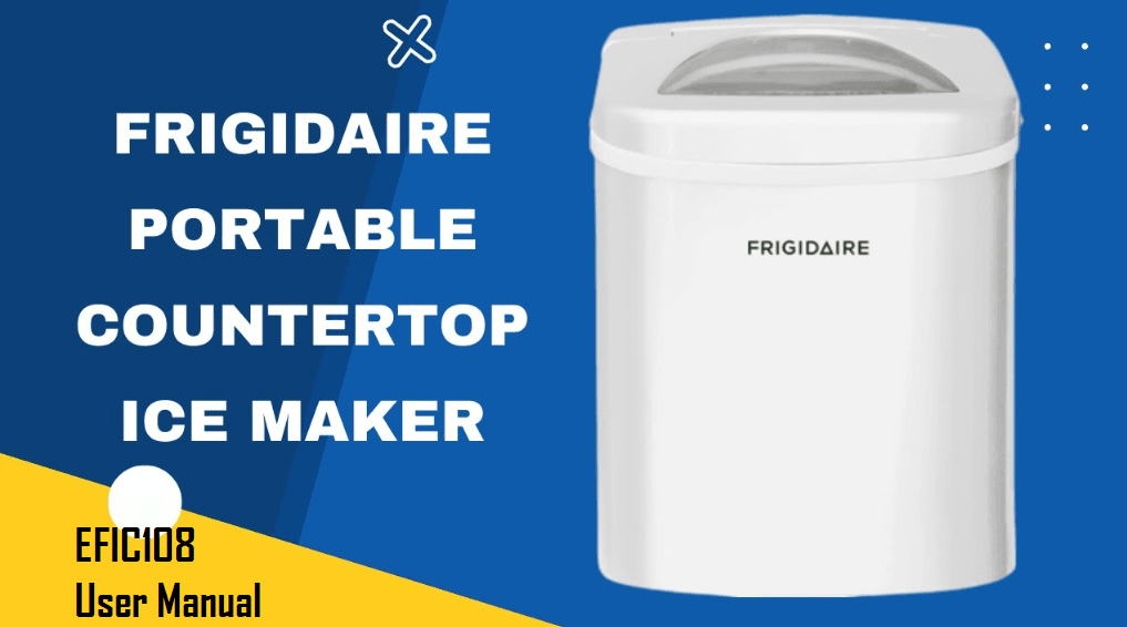 Frigidaire EFIC108 Compact Ice Cubes Maker User Manual