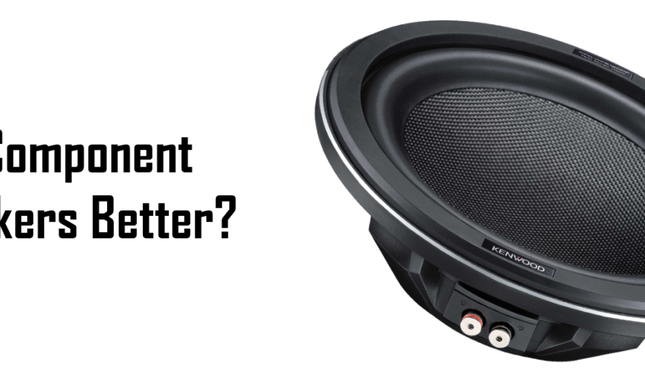 Are Component Speakers Better